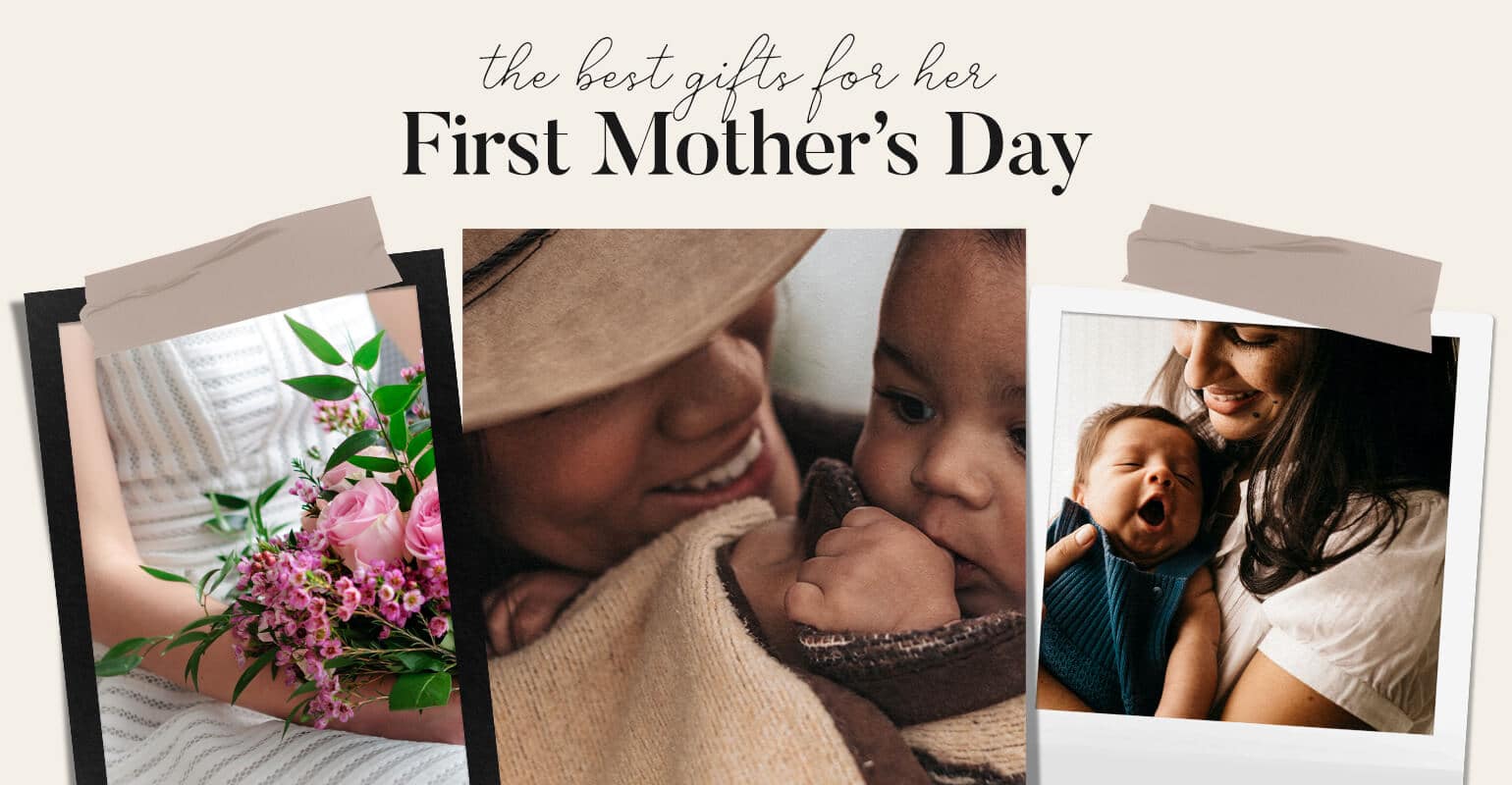 16 First Mother’s Day Gifts for New Moms