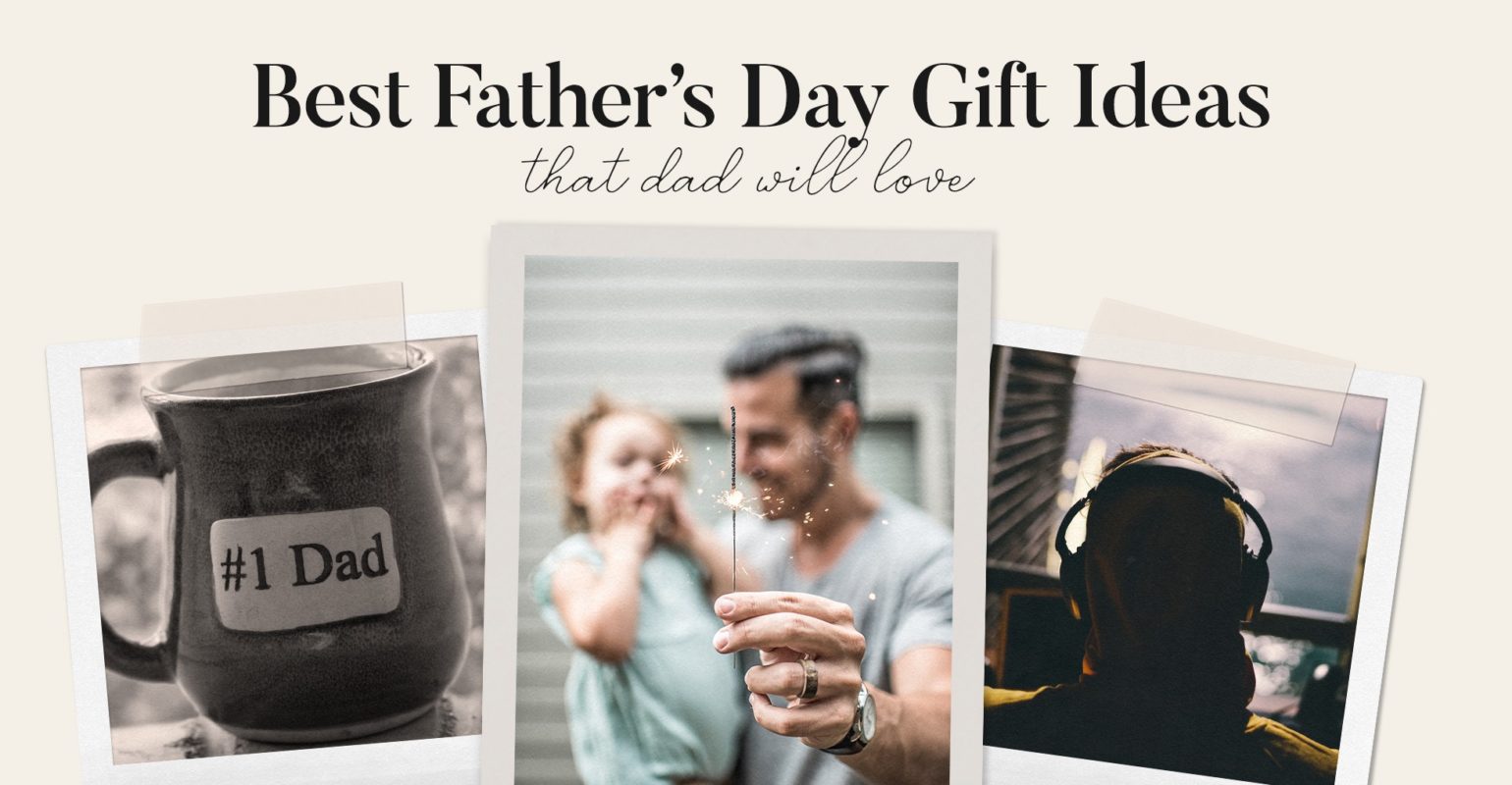 20 Best Father’s Day Gifts Guide