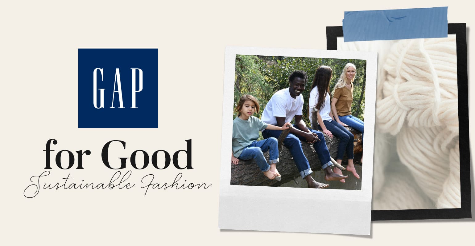 Gap for Good Sustainable Clothes & Products
