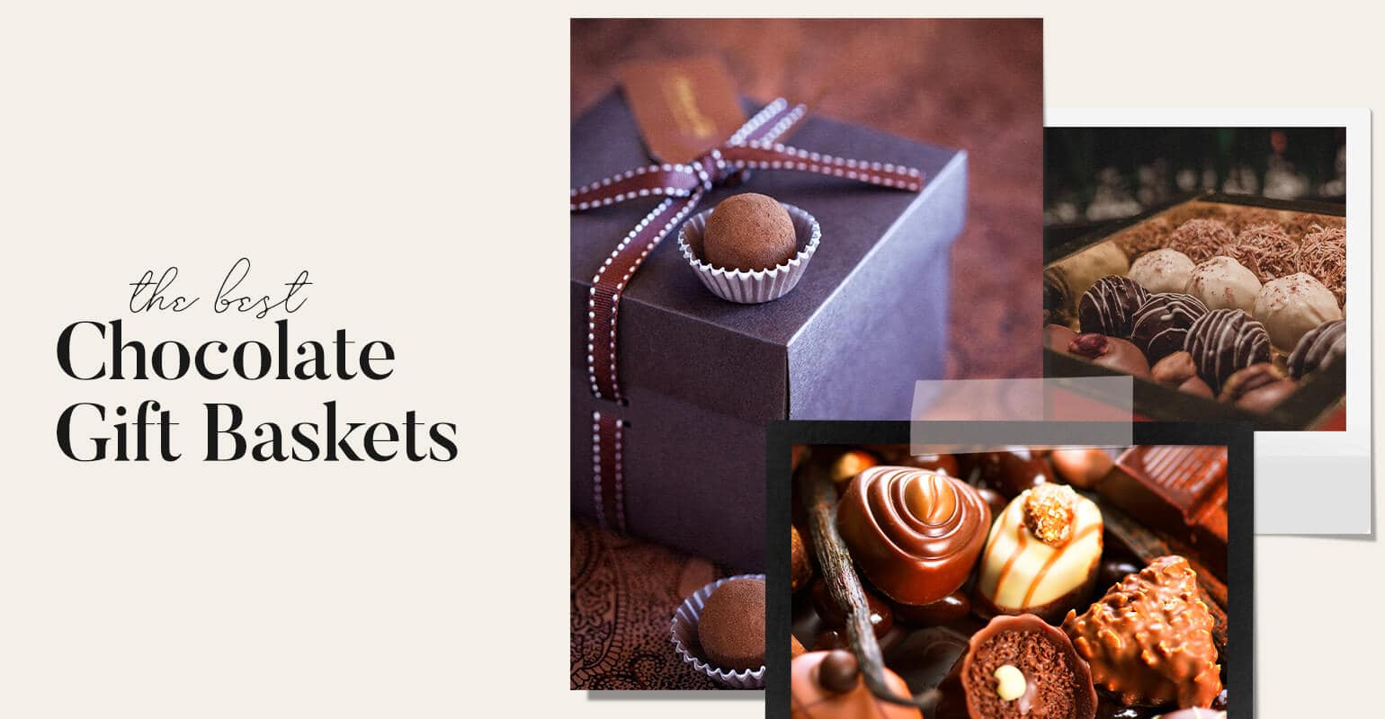 8 Over-The-Top Chocolate Gift Baskets That Will Melt Their Heart