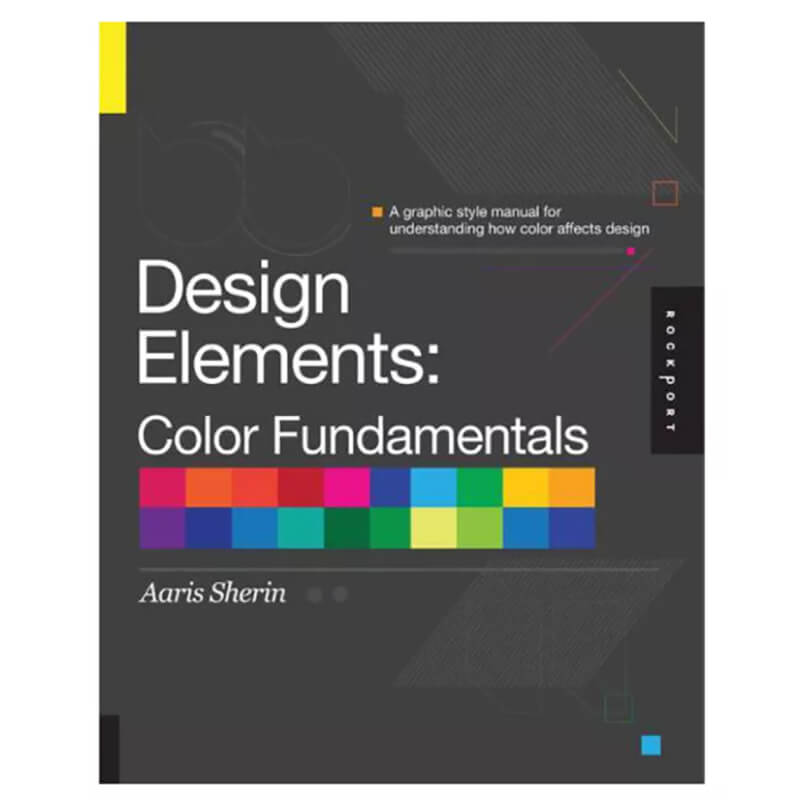 Book by Aaris Sherin title Design Elements, Color Fundamentals