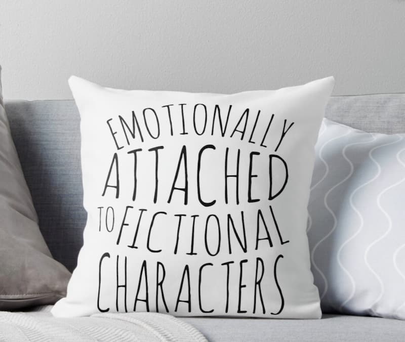 Emotionally Attached to Fictional Characters Pillow