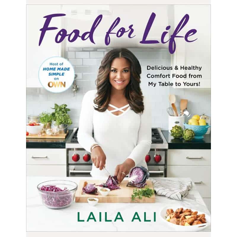 Book title Food for Life: Delicious & Healthy Comfort Food from My Table to Yours! by Laila Ali