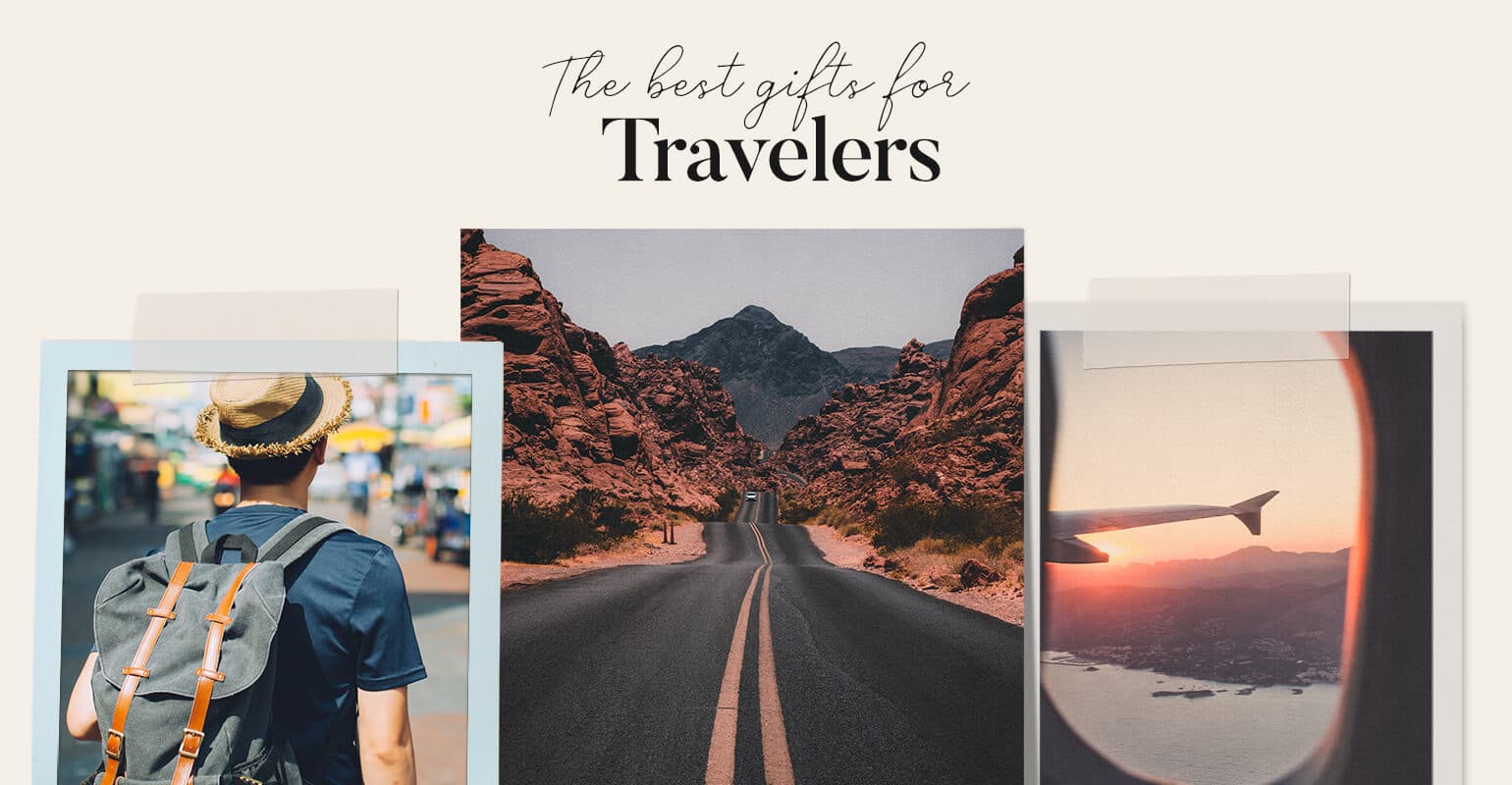 8 Gifts for Travelers and Those With Wanderlust