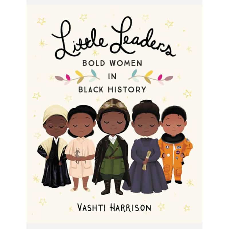 Book title Little Leaders: Bold Women in Black History by Vashti Harrison