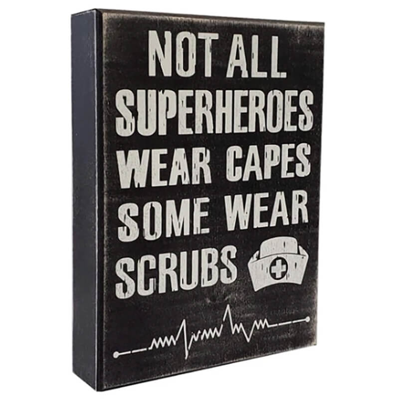 Not all superheroes wear capes some wear scrubs
