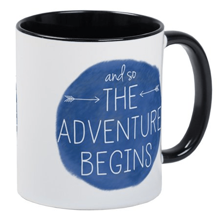 And so the adventure begins mug