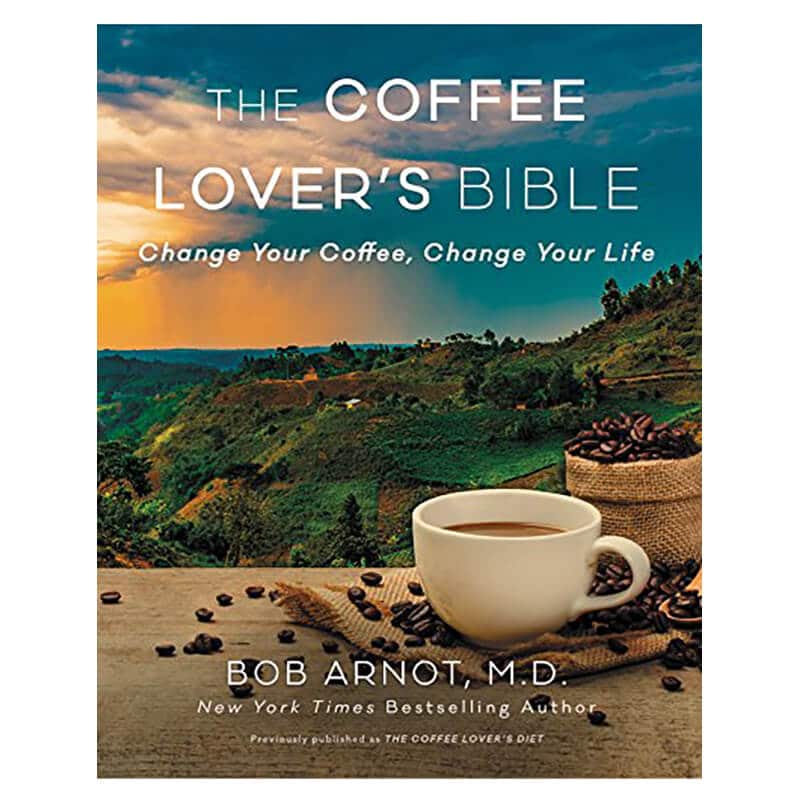 Book written by Dr Bob Arnot title The coffee Lover's bible